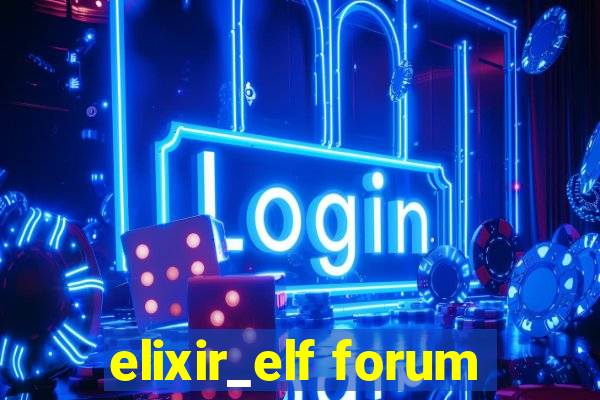 elixir_elf forum